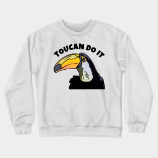 Toucan Do It Crewneck Sweatshirt